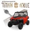 S3 Power Sports Polaris General Axles, Titan Edition