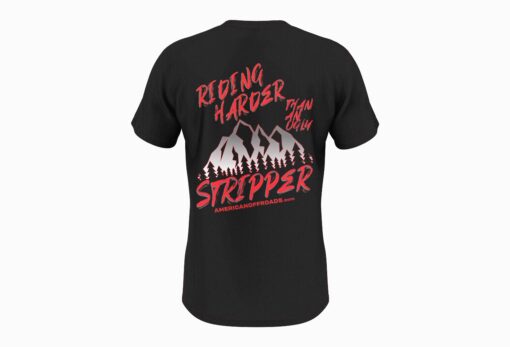 American Off-roads Riding Harder Than An Ugly Stripper T-shirt